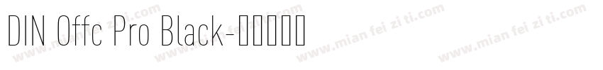 DIN Offc Pro Black字体转换